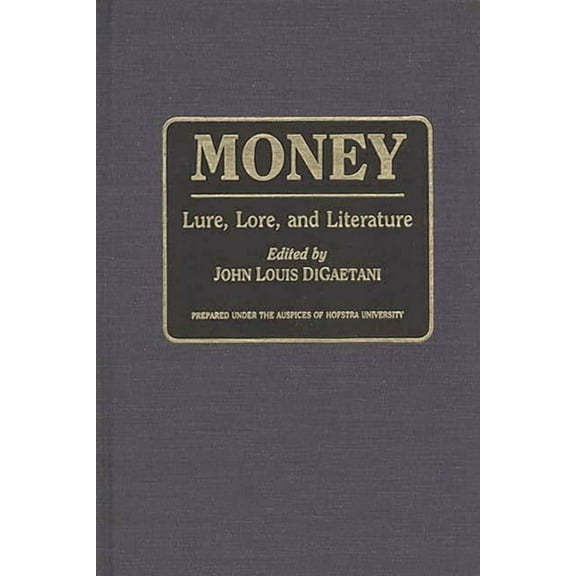 Contributions to the Study of World Lite Money: Lure, Lore, and Literature, Book 55, (Hardcover)