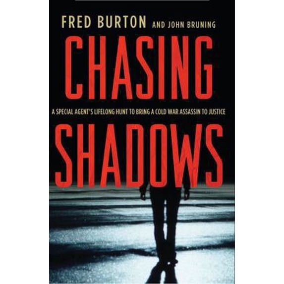 Pre-Owned Chasing Shadows: A Special Agent's Lifelong Hunt to Bring a Cold War Assassin to Justice (Paperback) 0230339913 9780230339910