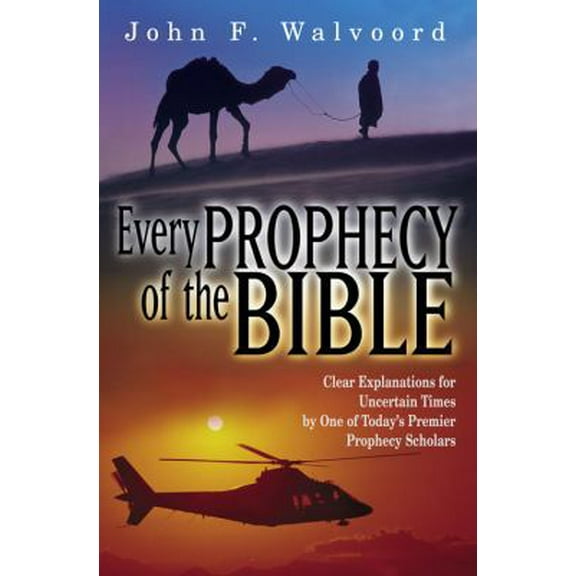 Pre-Owned Every Prophecy of the Bible: Clear Explanations for Uncertain Times by One of Today's Premier Prophecy Scholars (Paperback) 1564767582 9781564767585