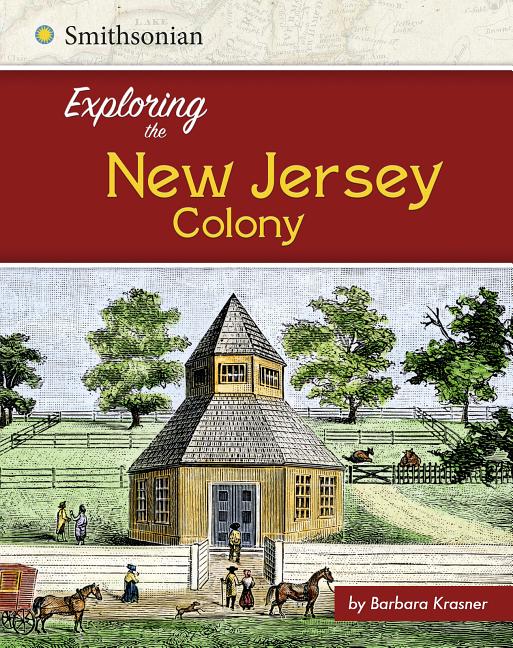 Exploring the 13 Colonies: Exploring the New Jersey Colony (Hardcover) - Walmart.com - Walmart.com