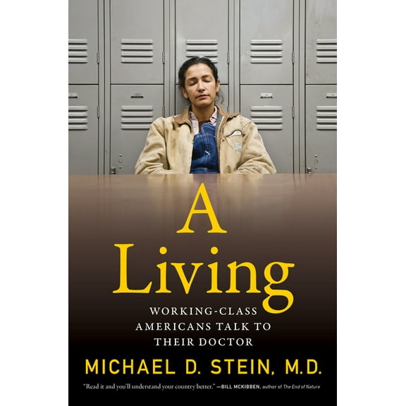 A Living: Working-Class Americans Talk to Their Doctor, (Hardcover)