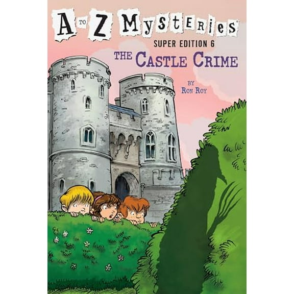 Pre-Owned A to Z Mysteries Super Edition #6: The Castle Crime (Paperback) 0385371594 9780385371599