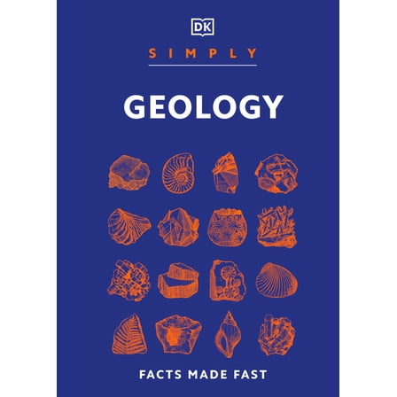 DK Simply Simply Geology: Facts Made Fast, (Hardcover)