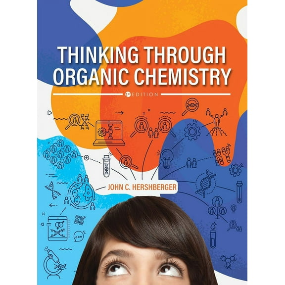 Thinking Through Organic Chemistry, (Hardcover)