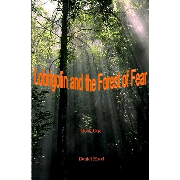 Lobrigolin and The Forest of Fear, (Paperback)