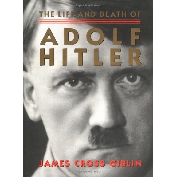 Pre-Owned The Life and Death of Adolf Hitler, 9780395903711, 0395903718, Hardcover, First Edition edition