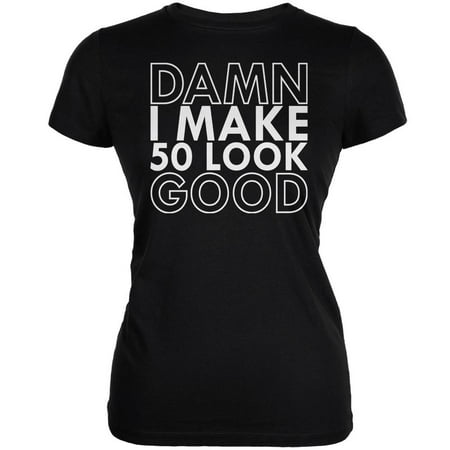 Damn I Make 50 Look Good Black Juniors Soft (Best Damn Sports Show Top 50)