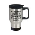 thumbnail image 2 of I'm a Millwright. My Level of Sarcasm Depends on Your Level of. Travel Mug, Millwright Traveler Bottle, Unique For Millwright, 2 of 2