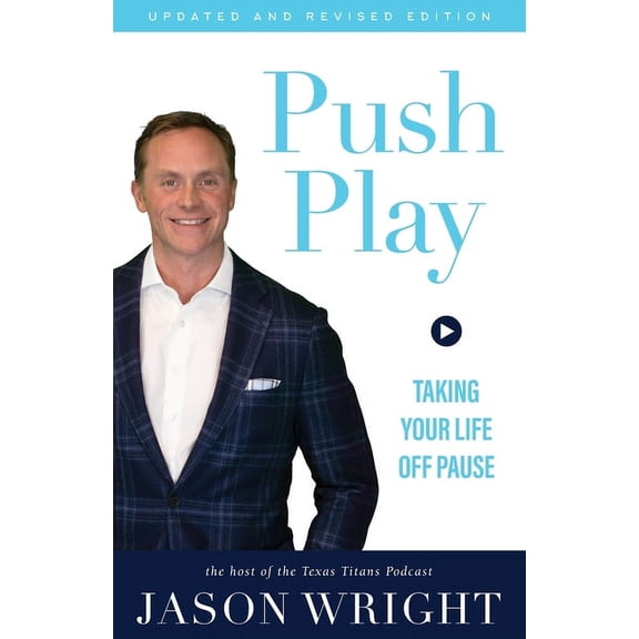 Push Play: Taking Your Life Off Pause (Paperback)