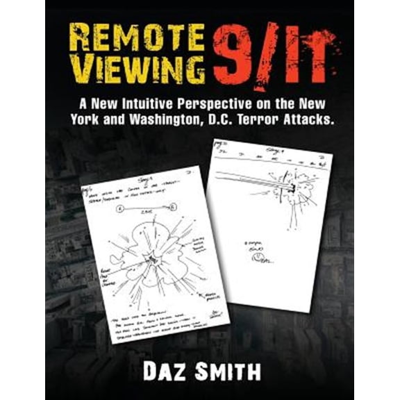 Pre-Owned Remote Viewing 9/11: A New Intuitive Perspective on the New York and Washington, D.C. Terror Attacks., (Paperback)