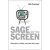 Sage on the Screen: Education, Media, and How We Learn