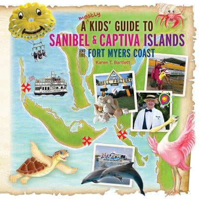 A (Mostly) Kids' Guide to Sanibel & Captiva Islands and the Fort Myers