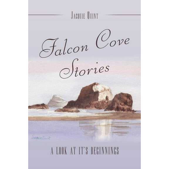 Falcon Cove Stories: A Look at It's Beginnings (Paperback)