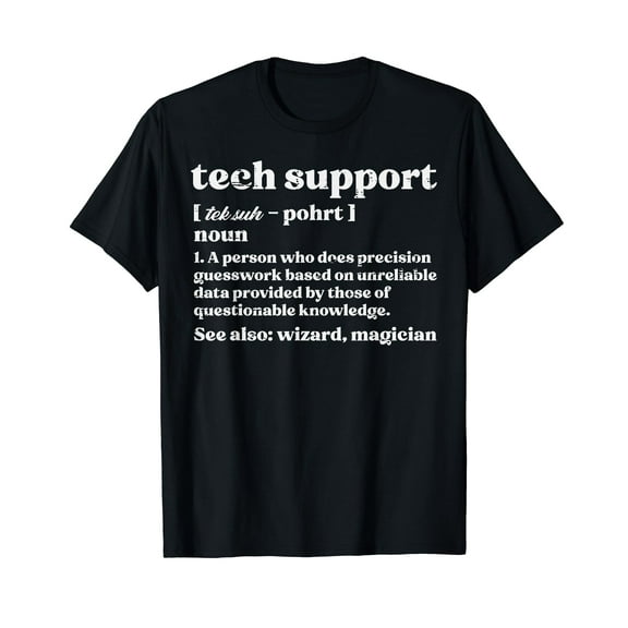 Tech Support Definition Funny IT Computer Helpdesk Men Women T-Shirt