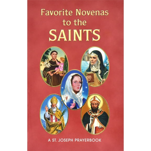 Favorite Novenas to the Saints: Arranged for Private Prayer on the Feasts of the Saints with a Short Helpful Meditation , (Paperback)