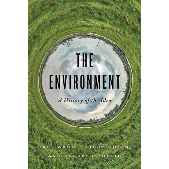 The Environment: A History of the Idea, (Paperback)