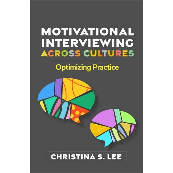 Applications of Motivational Interviewin Motivational Interviewing Across Cultures: Optimizing Practice, (Hardcover)