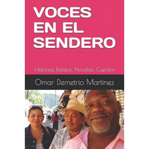 Voces En El Sendero: Historias, Relatos, Novelas, Cuentos, (Paperback)