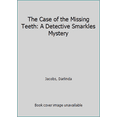 thumbnail image 1 of Pre-Owned The Case of the Missing Teeth: A Detective Smarkles Mystery, (Paperback), 1 of 1