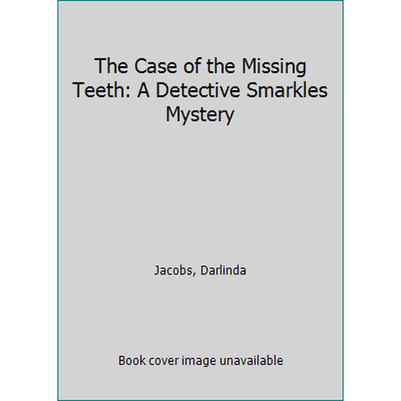 Pre-Owned The Case of the Missing Teeth: A Detective Smarkles Mystery, (Paperback)