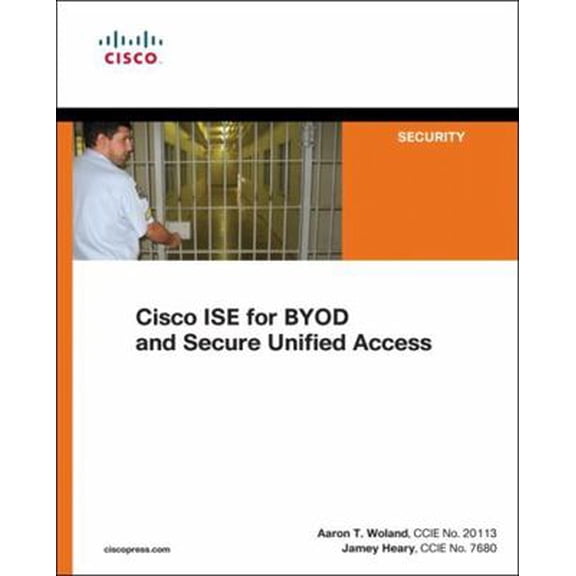 Pre-Owned Cisco Ise for Byod and Secure Unified Access (Paperback) 1587143259 9781587143250