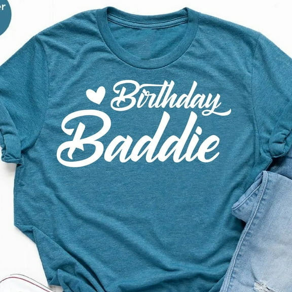 DOPASHIRT Birthday Baddie Shirt, Girls Birthday Party Shirt, Funny Birthday Tshirt, Birthday Gift For Her, Girls Birthday Party Tee, Fun Birthday Shirt Unisex S-5XL Hot Trending Shirt
