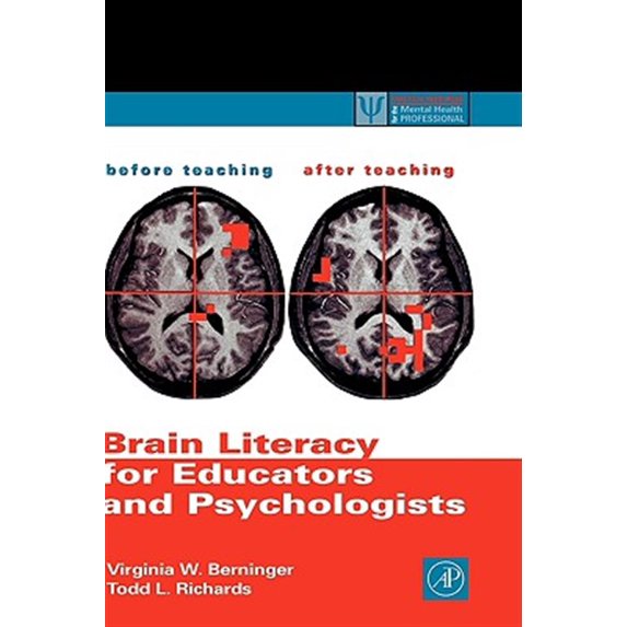 Pre-Owned Brain Literacy for Educators and Psychologists (Hardcover) 012092871X 9780120928712
