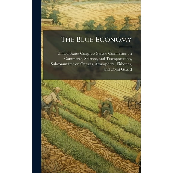 The Blue Economy, (Hardcover)