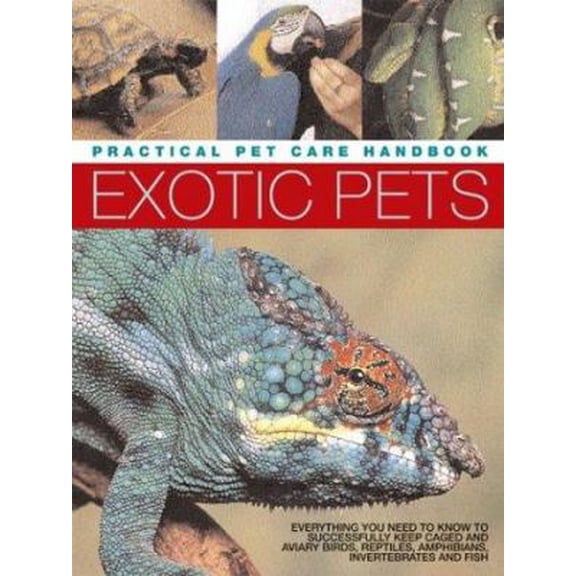 Pre-Owned Exotic Pets: Practical Pet Care Handbook (Paperback) 0754814068 9780754814061