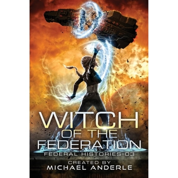 Pre-Owned Witch of the Federation Witch Of The Federation III: Witch Of The Federation Book Three, Book 3, (Paperback)
