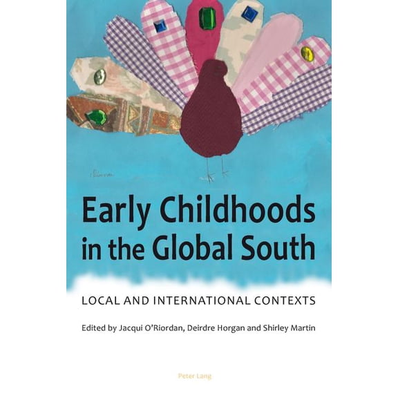 Early Childhoods in the Global South; Local and International Contexts, (Paperback)