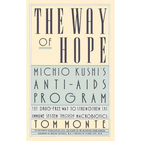 Pre-Owned The Way of Hope: Michio Kushi's Anti-AIDS Program (Hardcover) 0446514349 9780446514347