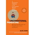 thumbnail image 1 of Pre-Owned Unconditional Parenting: Moving from Rewards and Punishments to Love and Reason (Paperback) 0743487486 9780743487481, 1 of 1