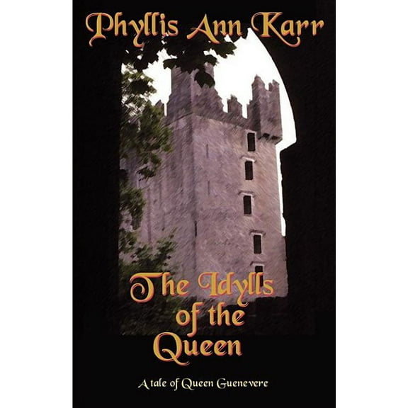 The Idylls of the Queen: A Tale of Queen Guenevere, (Paperback)