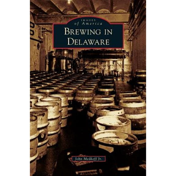 Brewing in Delaware (Hardcover)