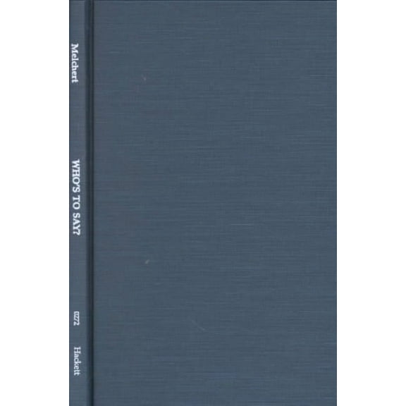 Hackett Philosophical Dialogues: Who's To Say? : A Dialogue on Relativism (Hardcover)