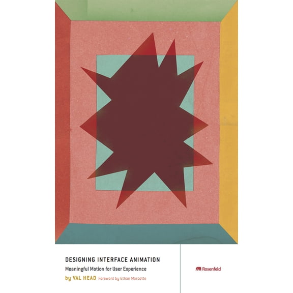 Designing Interface Animation: Improving the User Experience Through Animation, (Paperback)