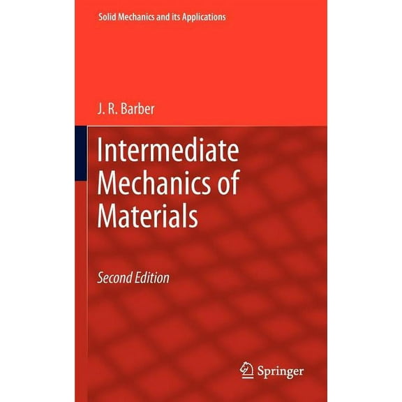Solid Mechanics and Its Applications Intermediate Mechanics of Materials, Book 175, (Hardcover)