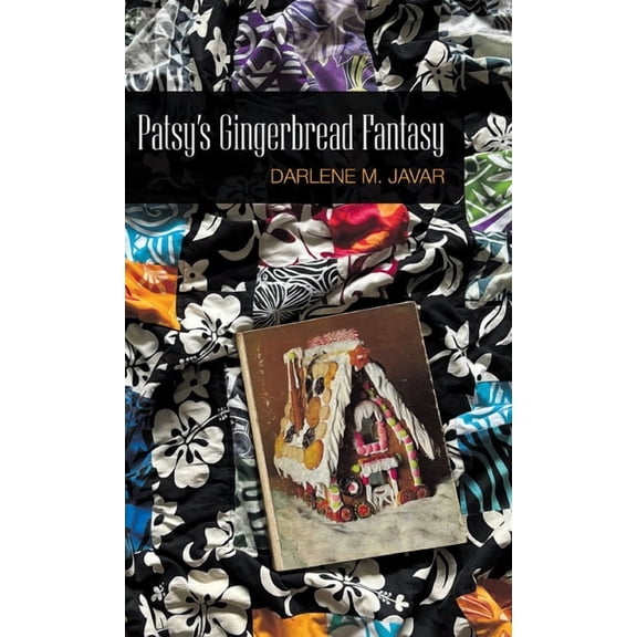 Patsy's Gingerbread Fantasy, (Hardcover)