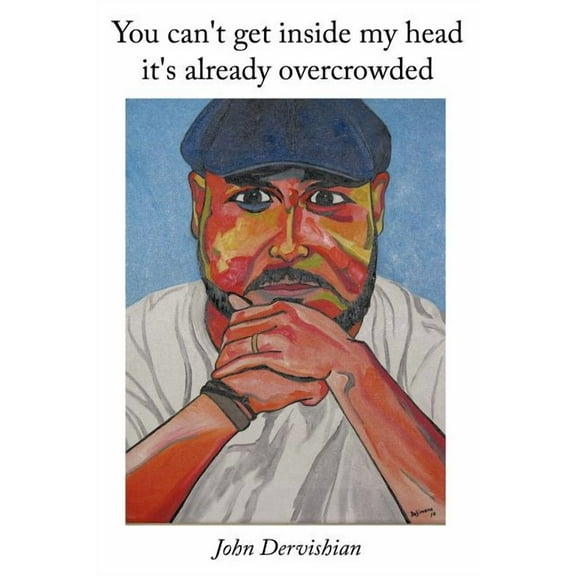 You can't get inside my head it's already overcrowded (Paperback)