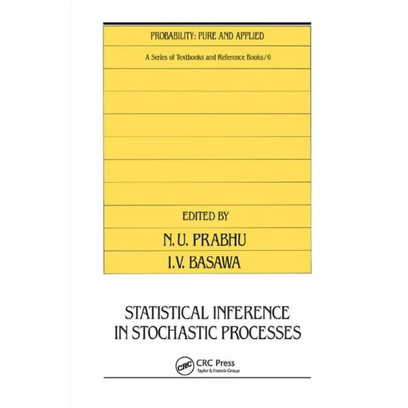 Probability: Pure and Applied Statistical Inference in Stochastic Processes, (Paperback)