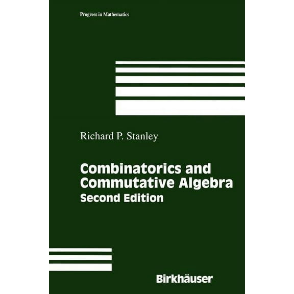 Progress in Mathematics Combinatorics and Commutative Algebra, Book 41, (Paperback)