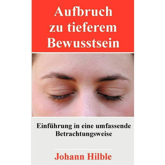 Aufbruch zu tieferem Bewusstsein, (Paperback)