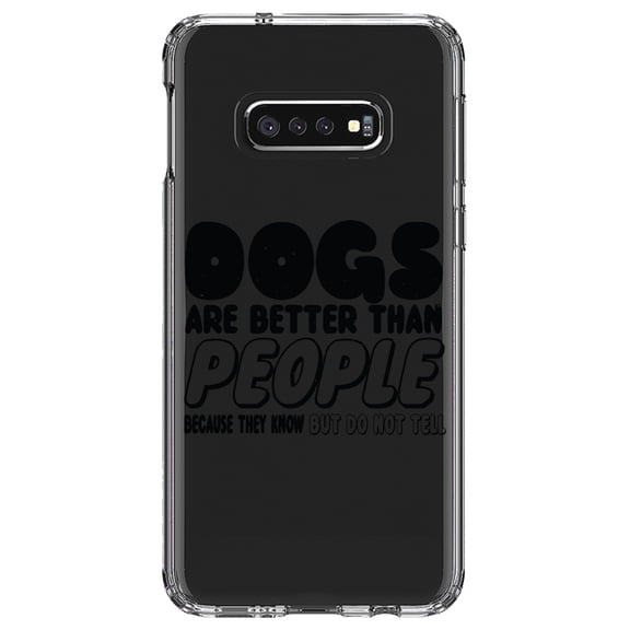 DistinctInk Clear Shockproof Hybrid Case for Samsung Galaxy S10e (5.8" Screen) - TPU Bumper Acrylic Back Tempered Glass Screen Protector - Dogs Are Better Than People