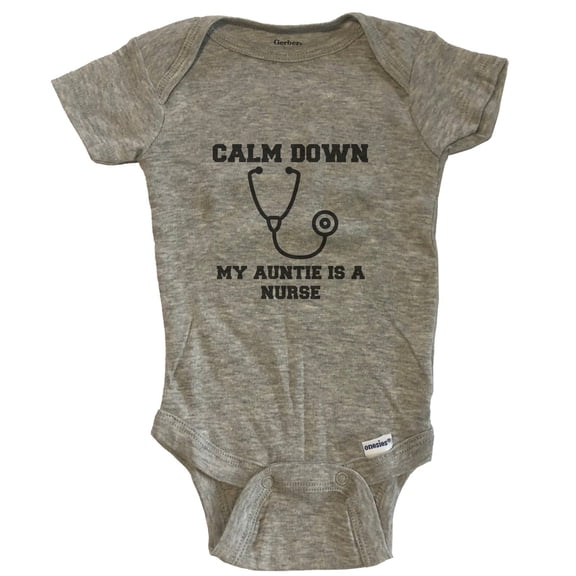 Calm Down My Auntie Is A Nurse Funny Baby Bodysuit - One Piece Baby Bodysuit - Grey