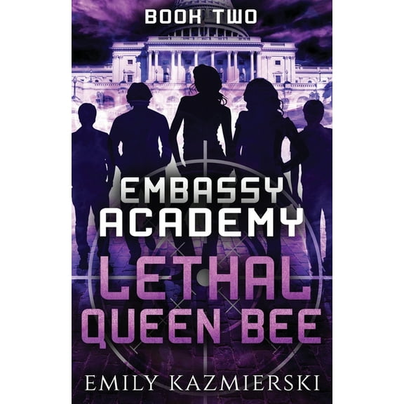 Embassy Academy Embassy Academy: Lethal Queen Bee, Book 2, (Paperback)