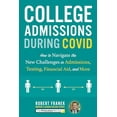 thumbnail image 1 of Pre-Owned College Admissions During COVID: How to Navigate the New Challenges in Admissions, Testing, Financial Aid, and More (College Admissions Guides), 9780525571810, 0525571817, Paperback,, 1 of 1