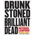 thumbnail image 1 of Pre-Owned Drunk Stoned Brilliant Dead: The Writers and Artists Who Made the National Lampoon Insanely Great (Hardcover) 0810988488 9780810988484, 1 of 1