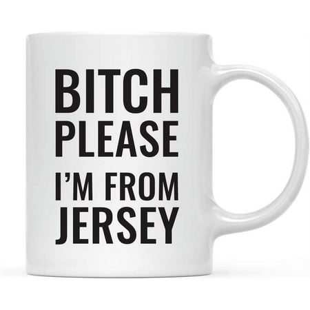 

Andaz Press 11oz. Coffee Mug Gag Gift Bitch Please I m from Jersey 1-Pack Includes Gift Box Funny Christmas Birthday Friend Coworker Long Distance Moving Away Hostess Present Ideas