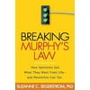 Breaking Murphy's Law : How Optimists Get What They Want from Life - And Pessimists Can Too, Used [Paperback]